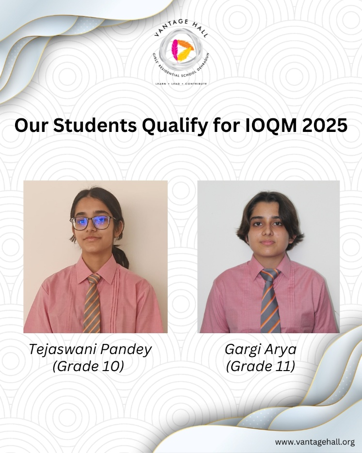 Vantage Hall Students Qualify First Round of Indian Olympiad Qualifier in Mathematics (IOQM).