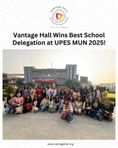Vantage Hall Wins Best School Delegation at UPES MUN 2025!